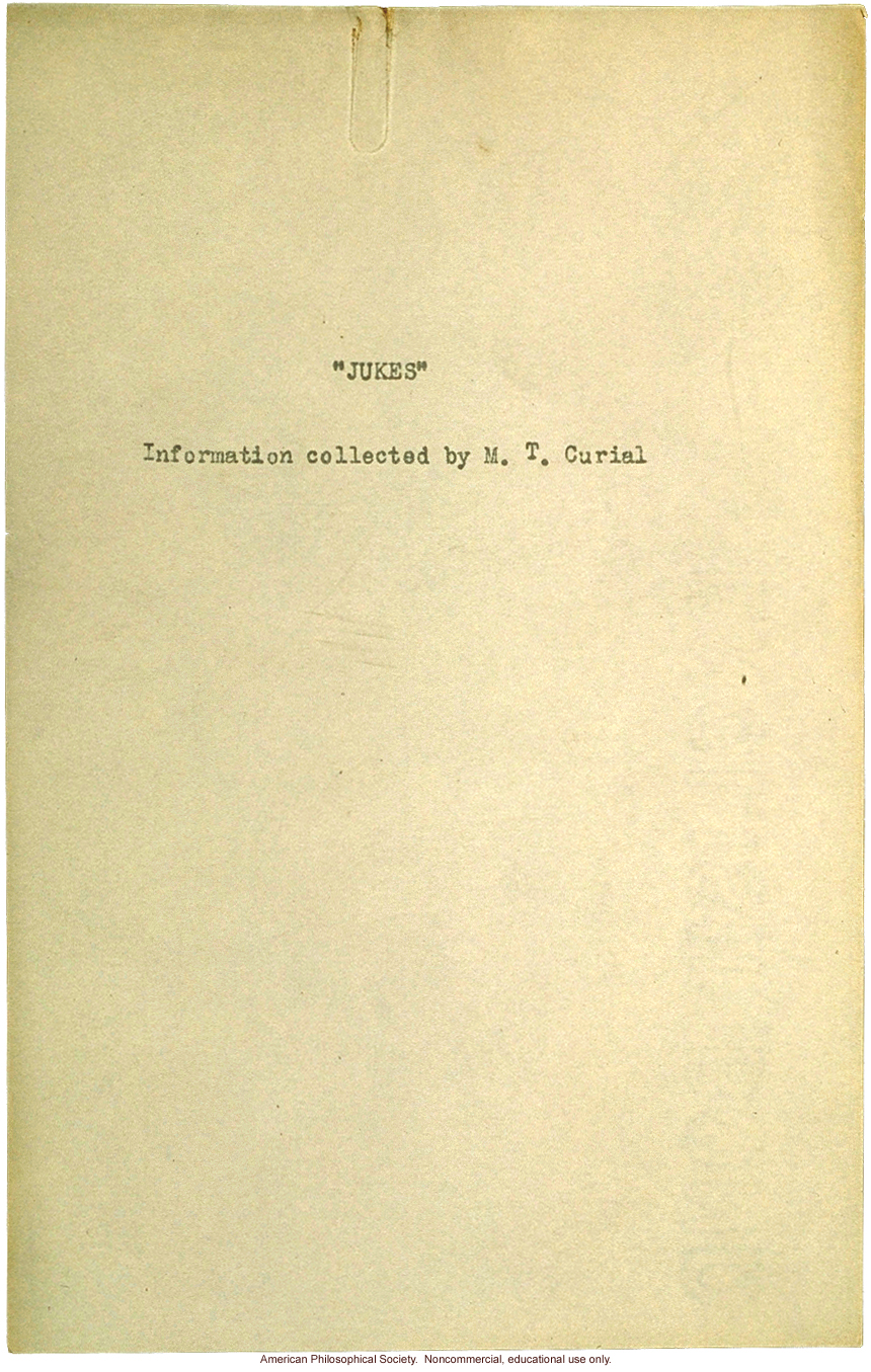 &quote;Jukes: Information  collected by M. T. Curial&quote; for A.H. Estabrook on Wisconsin branch of the Jukes family