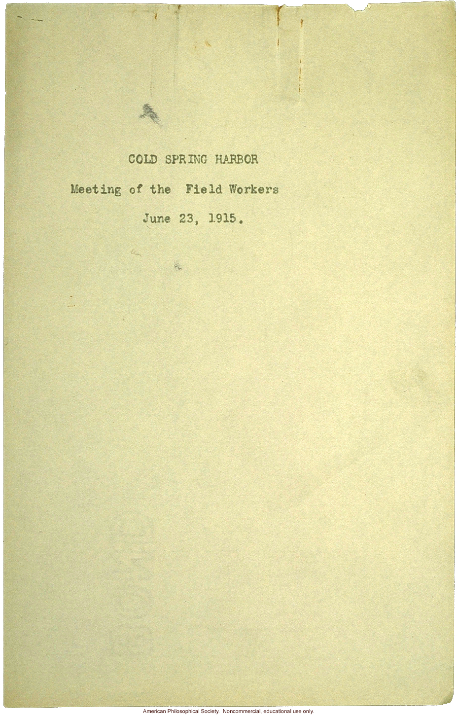 &quote;Cold Spring Harbor: Meeting of Field Workers, June 23, 1915,&quote; notes including comments by C. Davenport, H. Laughlin, and A Rosanoff