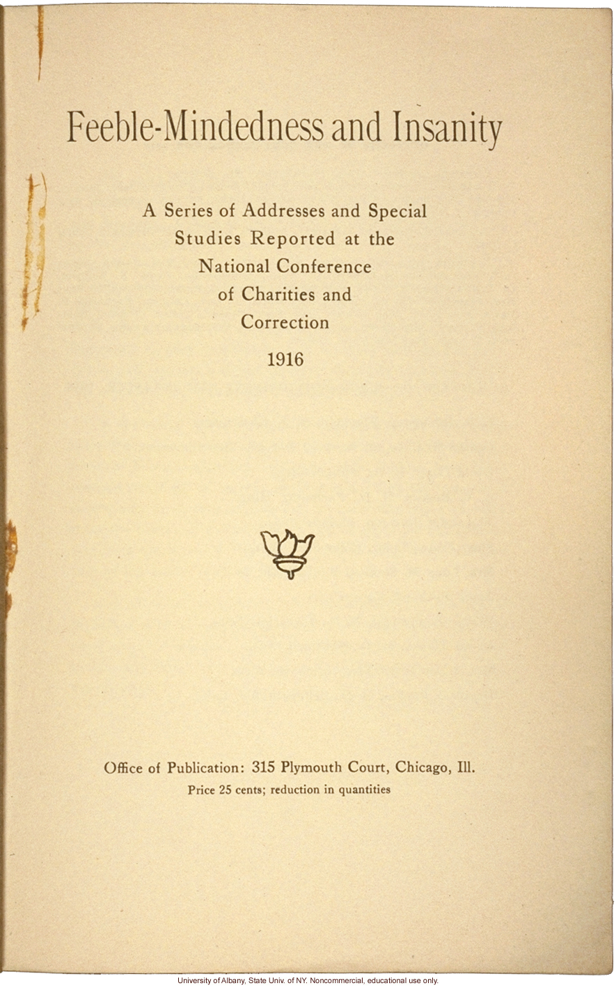 &quote;Stimulating Public Interest in the Feeble-Minded,&quote; by E.R. Johnstone (address to the National Conferenceof Charities and Correction, 1916)