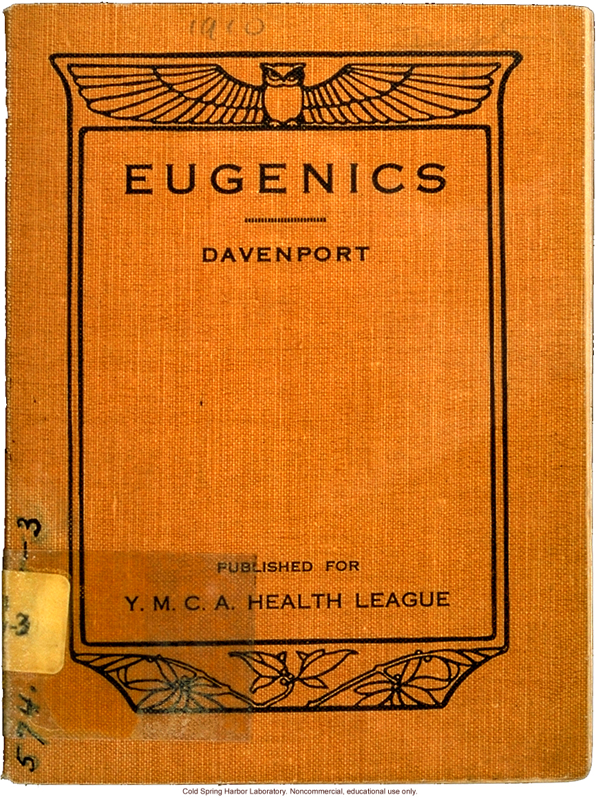 <i>Eugenics: The Science of Human Improvement by Better Breeding</i>, by Charles B. Davenport