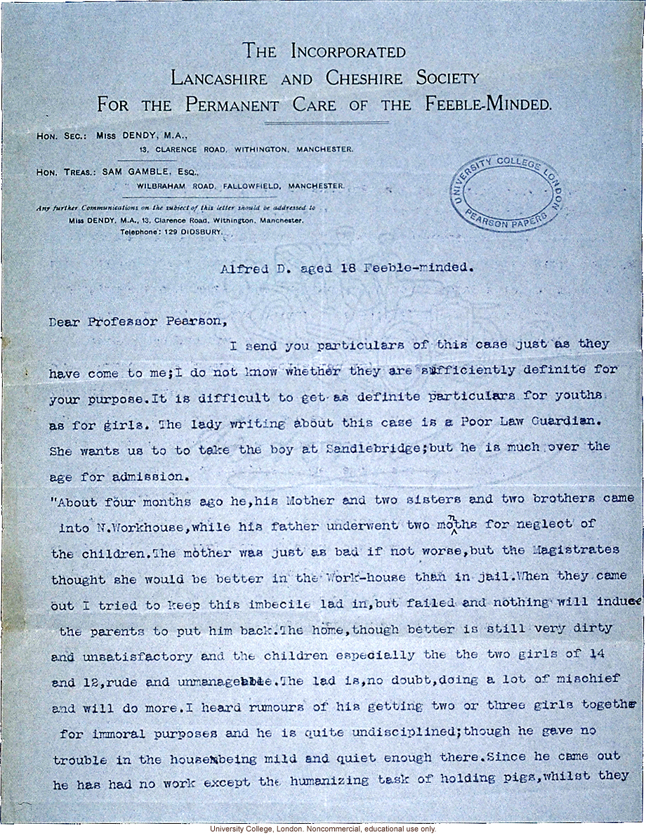 Mary Dendy letter to Karl Pearson, about case of &quote;Alfred D. aged 18 Feeble-minded&quote; whose only work is &quote;holding pigs whilst they are slaughtered&quote;