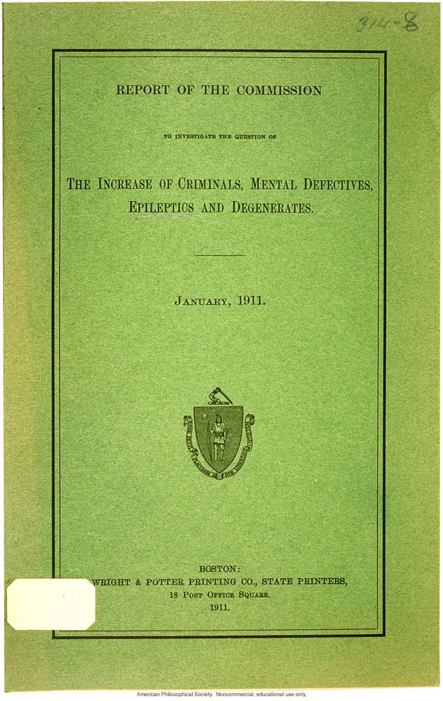 &quote;The increase of criminals, mental defectives, epileptics and degenerates,&quote; Report of the Commission