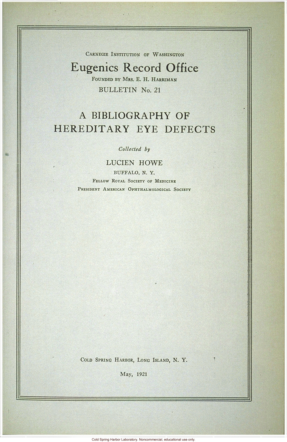 &quote;A bibliography of hereditary eye defects,&quote; by L. Howe