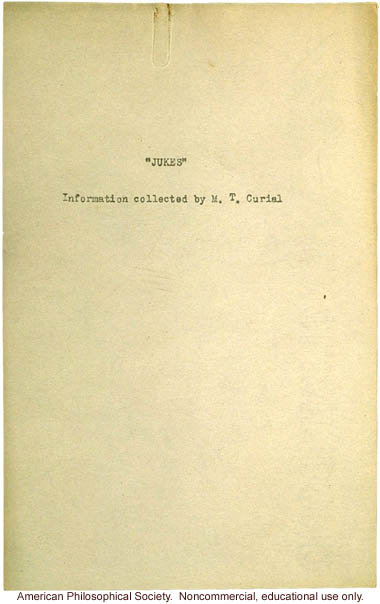 &quote;Jukes: Information  collected by M. T. Curial&quote; for A.H. Estabrook on Wisconsin branch of the Jukes family