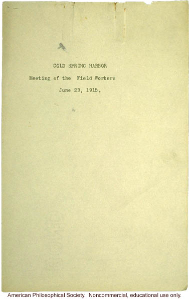 &quote;Cold Spring Harbor: Meeting of Field Workers, June 23, 1915,&quote; notes including comments by C. Davenport, H. Laughlin, and A Rosanoff