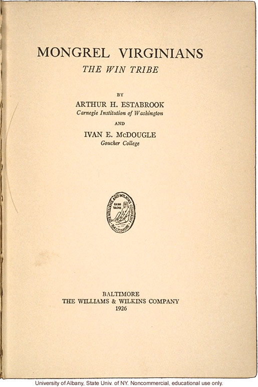 <i>Mongrel Virginians: The Win Tribe</i>, by A.H. Estabrook and I.E. McDougle, introduction of Estabrook's copy with added keys to pseudonyms