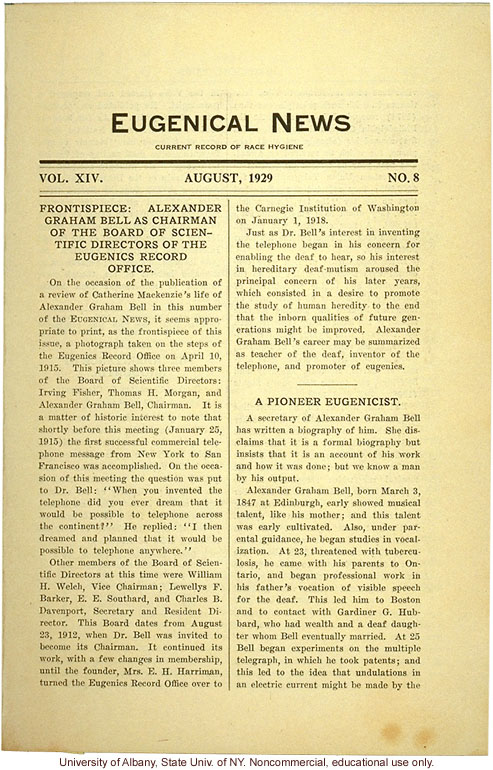 "e;Alexander Graham Bell as Chairman of the Board of Scientific Directors of the Eugenics Record Office,"e; Eugenical News (vol. 14:8)