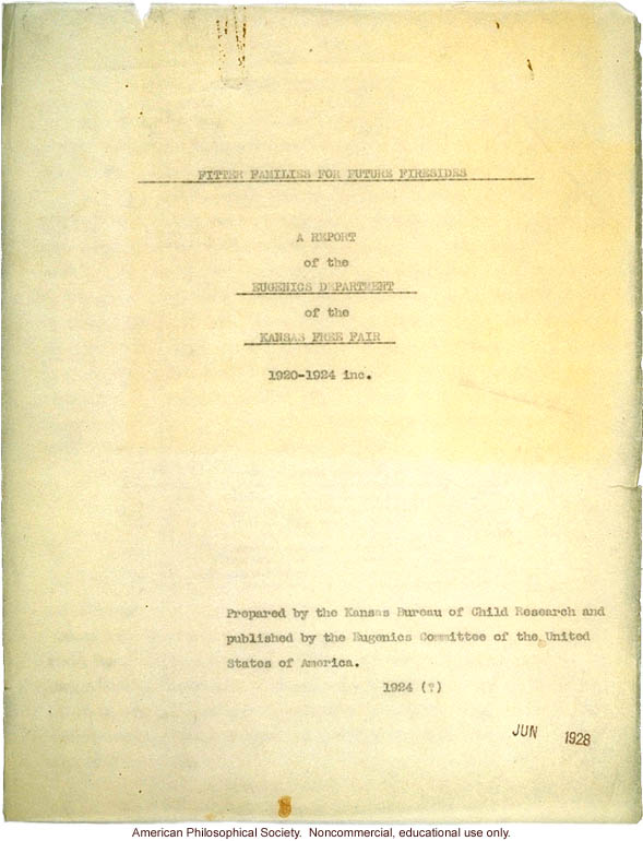 &quote;Fitter Families for Future Firesides: A report of the Eugenics Department of the Kansas Free Fair, 1920-1924&quote;