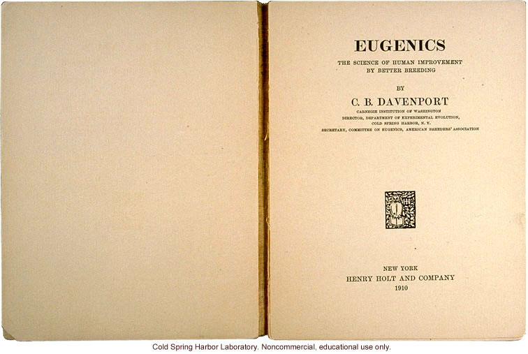 <i>Eugenics: The Science of Human Improvement by Better Breeding</i>, by Charles B. Davenport