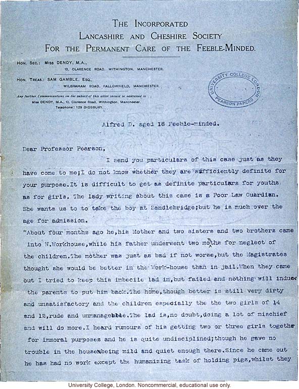 Mary Dendy letter to Karl Pearson, about case of &quote;Alfred D. aged 18 Feeble-minded&quote; whose only work is &quote;holding pigs whilst they are slaughtered&quote;